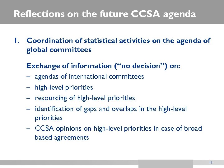 Reflections on the future CCSA agenda 1. Coordination of statistical activities on the agenda