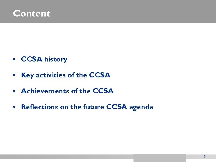 Content • CCSA history • Key activities of the CCSA • Achievements of the
