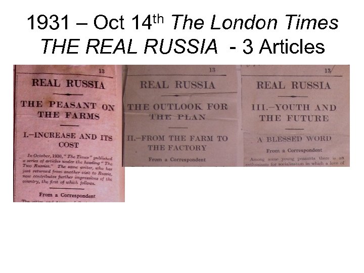 1931 – Oct 14 th The London Times THE REAL RUSSIA - 3 Articles