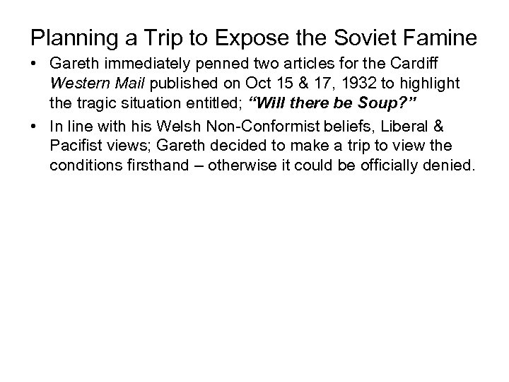 Planning a Trip to Expose the Soviet Famine • Gareth immediately penned two articles