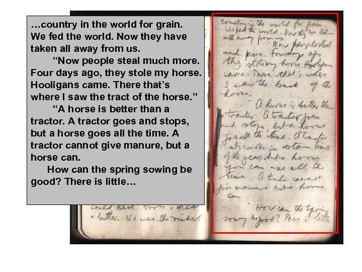 …country in the world for grain. We fed the world. Now they have taken