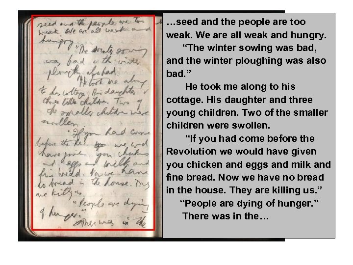 …seed and the people are too weak. We are all weak and hungry. “The