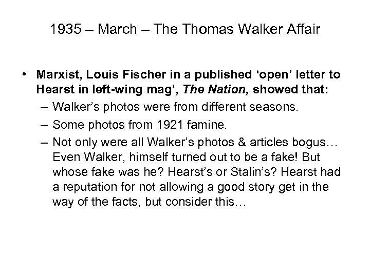 1935 – March – The Thomas Walker Affair • Marxist, Louis Fischer in a