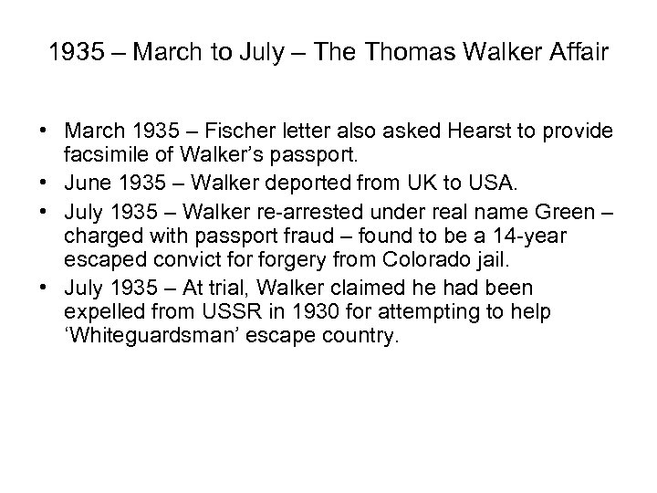 1935 – March to July – The Thomas Walker Affair • March 1935 –