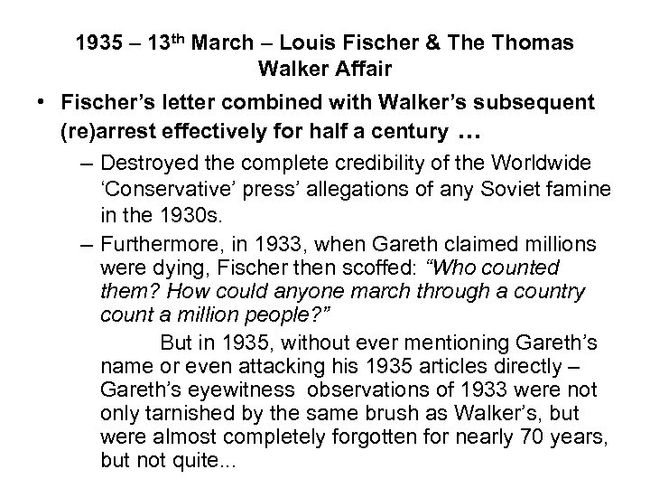 1935 – 13 th March – Louis Fischer & The Thomas Walker Affair •