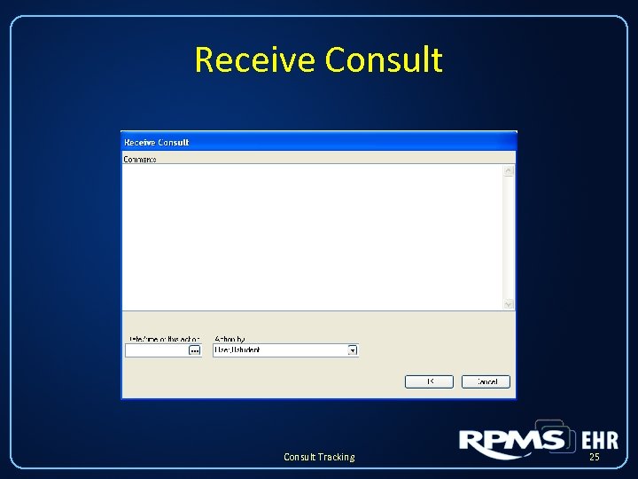 Receive Consult Tracking 25 