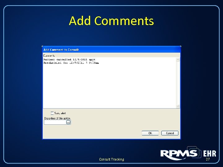 Add Comments Consult Tracking 27 