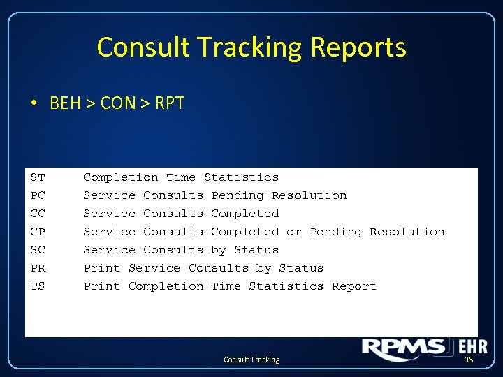 Consult Tracking Reports • BEH > CON > RPT ST PC CC CP SC