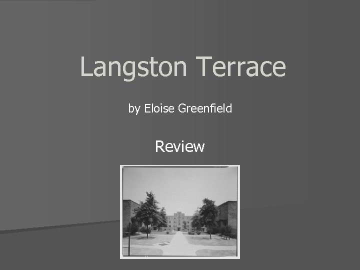 Langston Terrace by Eloise Greenfield Review 