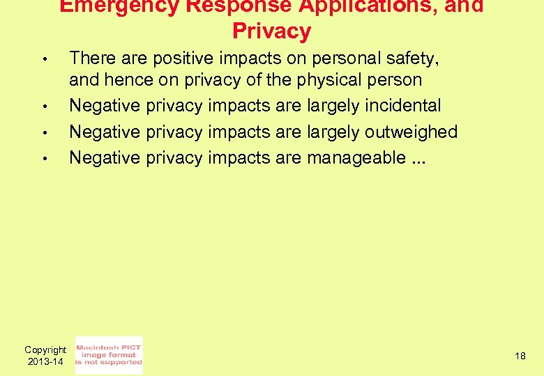 Emergency Response Applications, and Privacy • • Copyright 2013 -14 There are positive impacts