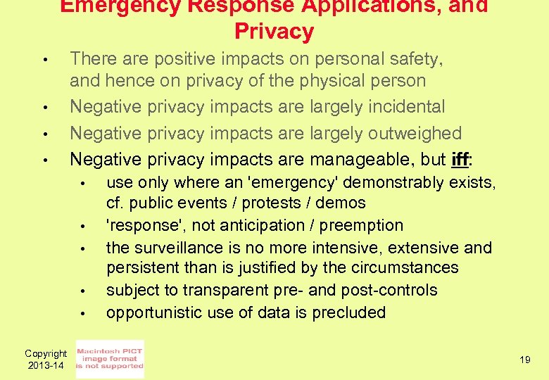 Emergency Response Applications, and Privacy • • There are positive impacts on personal safety,