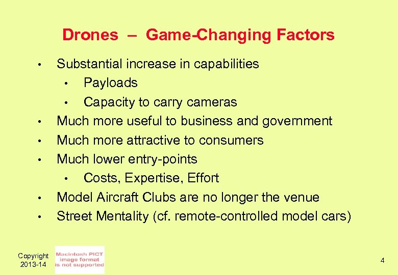 Drones – Game-Changing Factors • • • Copyright 2013 -14 Substantial increase in capabilities