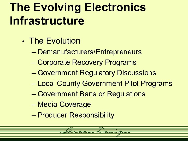 The Evolving Electronics Infrastructure • The Evolution – Demanufacturers/Entrepreneurs – Corporate Recovery Programs –