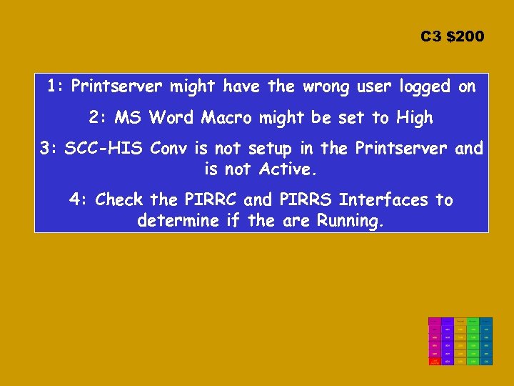 C 3 $200 1: Printserver might have the wrong user logged on 2: MS