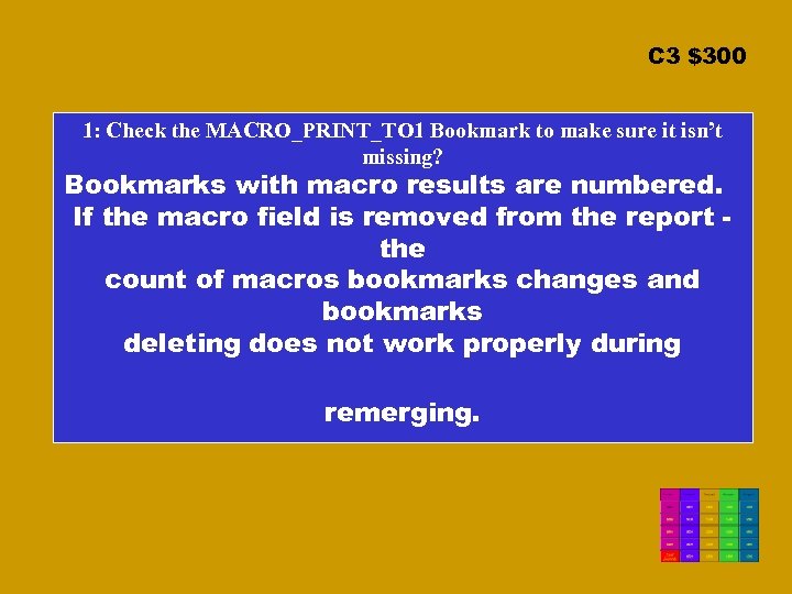C 3 $300 1: Check the MACRO_PRINT_TO 1 Bookmark to make sure it isn’t