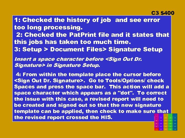 C 3 $400 1: Checked the history of job and see error too long
