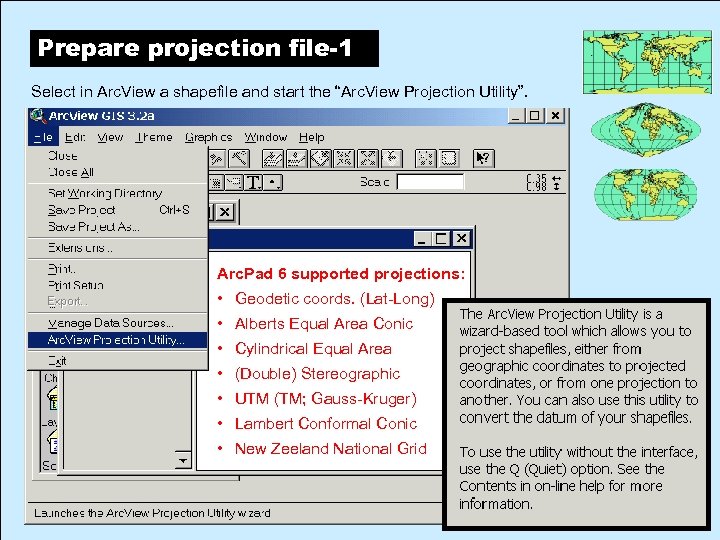 Prepare projection file-1 Select in Arc. View a shapefile and start the “Arc. View
