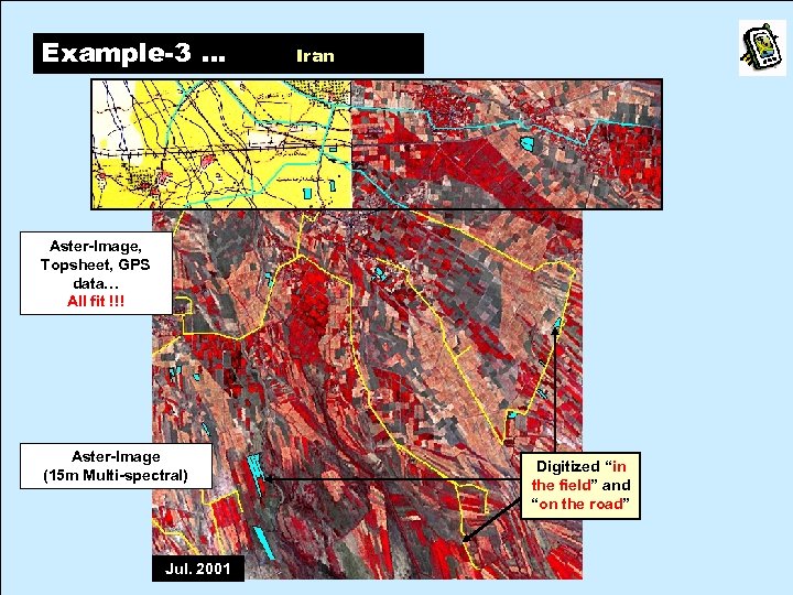 Example-3 … Iran Aster-Image, Topsheet, GPS data… All fit !!! Aster-Image (15 m Multi-spectral)