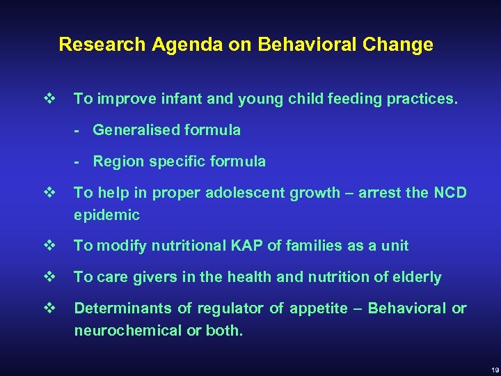 Research Agenda on Behavioral Change v To improve infant and young child feeding practices.