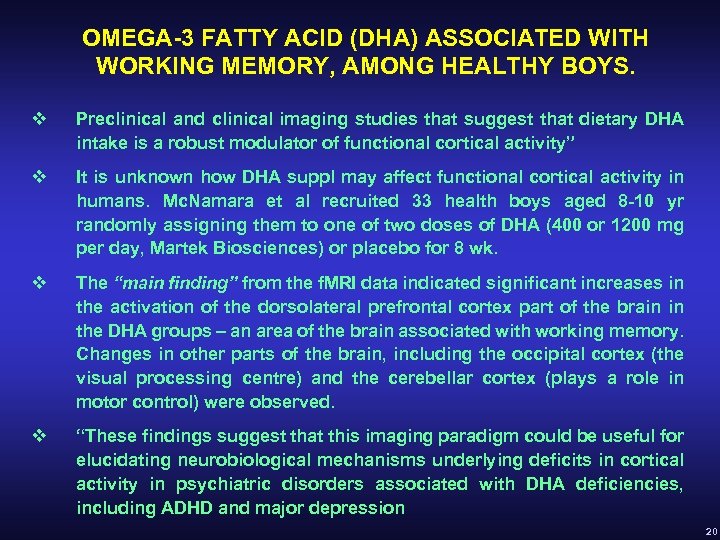 OMEGA-3 FATTY ACID (DHA) ASSOCIATED WITH WORKING MEMORY, AMONG HEALTHY BOYS. v Preclinical and
