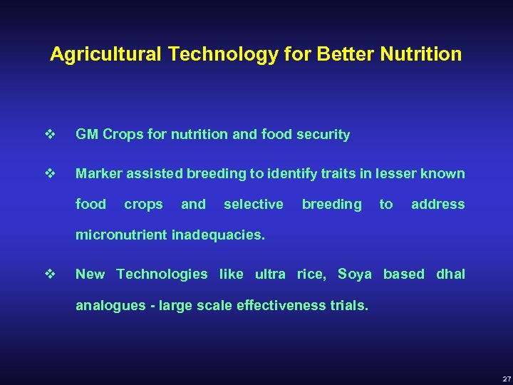 Agricultural Technology for Better Nutrition v GM Crops for nutrition and food security v