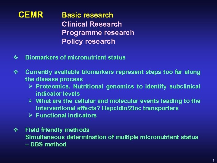 CEMR Basic research Clinical Research Programme research Policy research v Biomarkers of micronutrient status