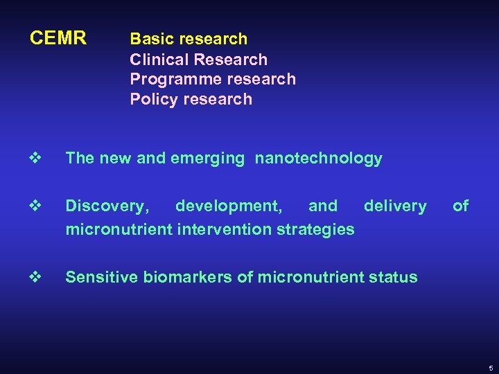 CEMR Basic research Clinical Research Programme research Policy research v The new and emerging