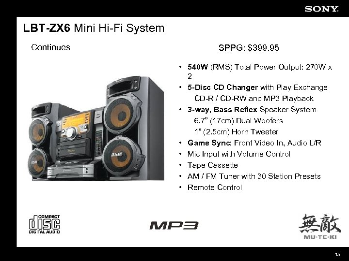 LBT-ZX 6 Mini Hi-Fi System Continues SPPG: $399. 95 • 540 W (RMS) Total