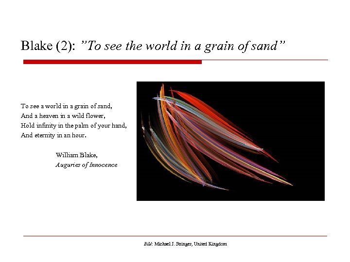 Blake (2): ”To see the world in a grain of sand” To see a