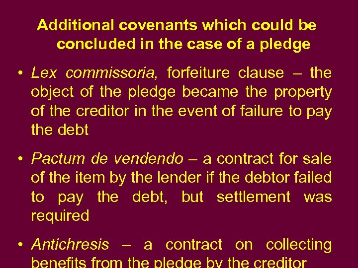 Additional covenants which could be concluded in the case of a pledge • Lex