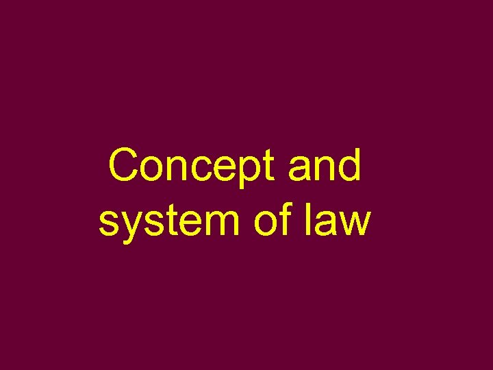 Concept and system of law 