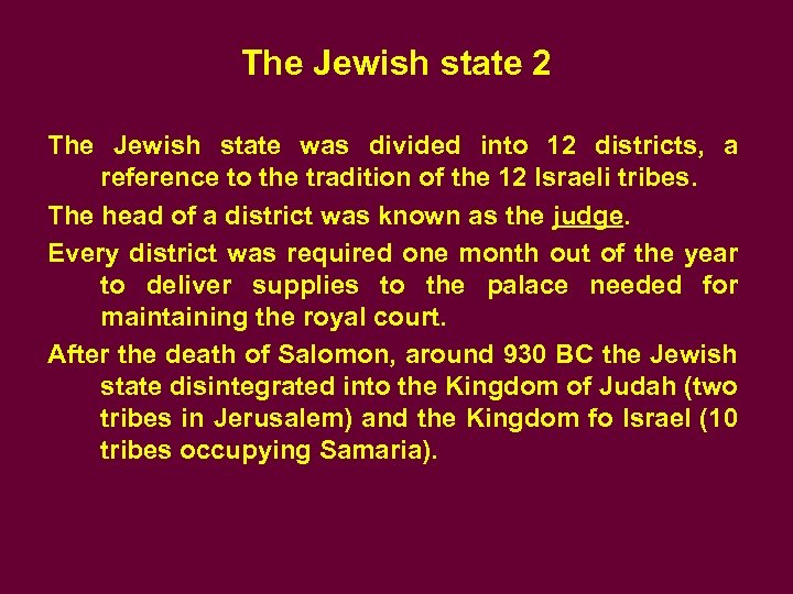 The Jewish state 2 The Jewish state was divided into 12 districts, a reference