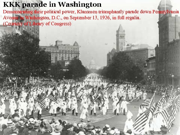 KKK parade in Washington Demonstrating their political power, Klansmen triumphantly parade down Pennsylvania Avenue