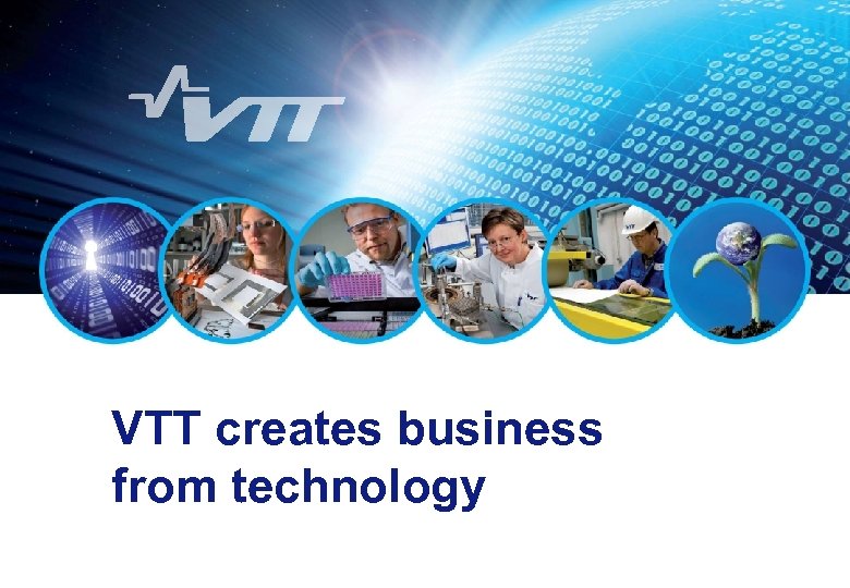 3/19/2018 VTT creates business from technology 8 
