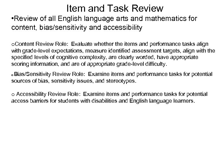  Item and Task Review • Review of all English language arts and mathematics
