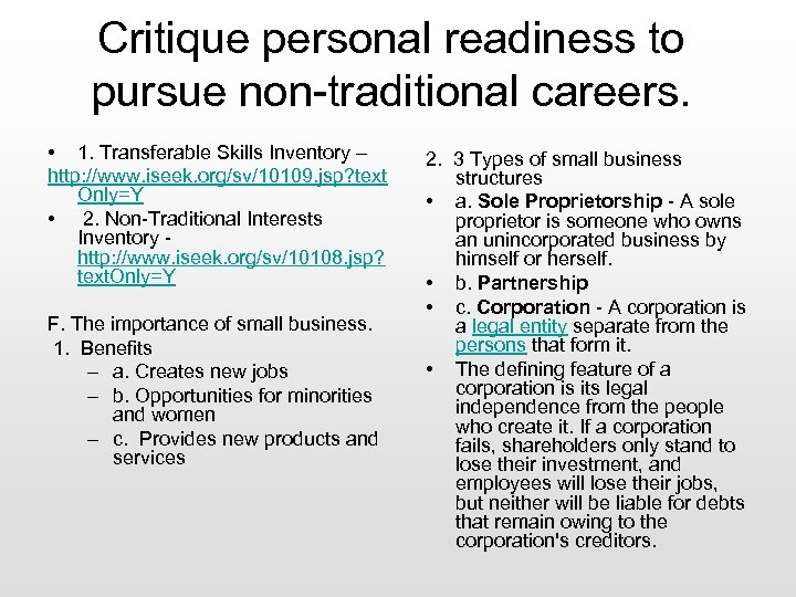Critique personal readiness to pursue non-traditional careers. • 1. Transferable Skills Inventory – http: