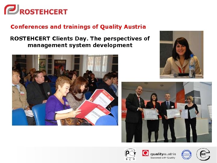 Conferences and trainings of Quality Austria ROSTEHCERT Clients Day. The perspectives of management system