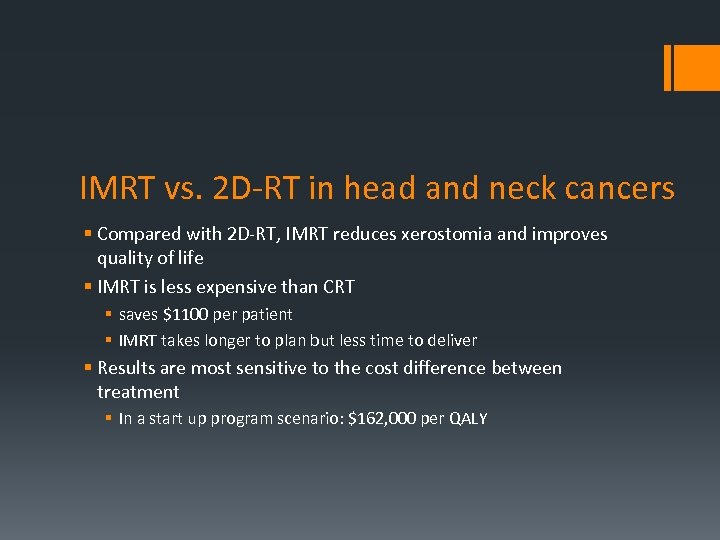 IMRT vs. 2 D-RT in head and neck cancers § Compared with 2 D-RT,