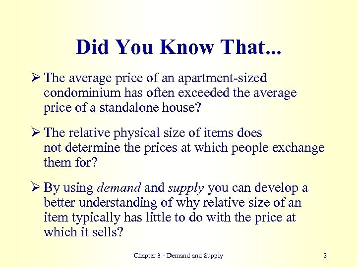 Did You Know That. . . Ø The average price of an apartment-sized condominium