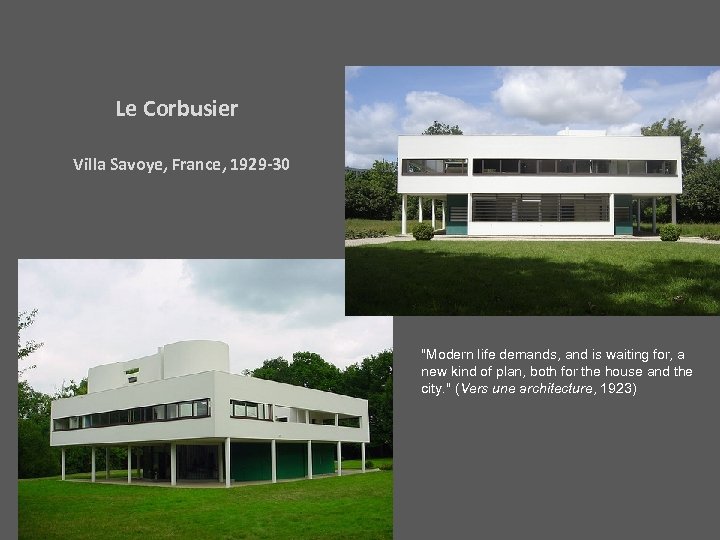 Le Corbusier Villa Savoye, France, 1929 -30 