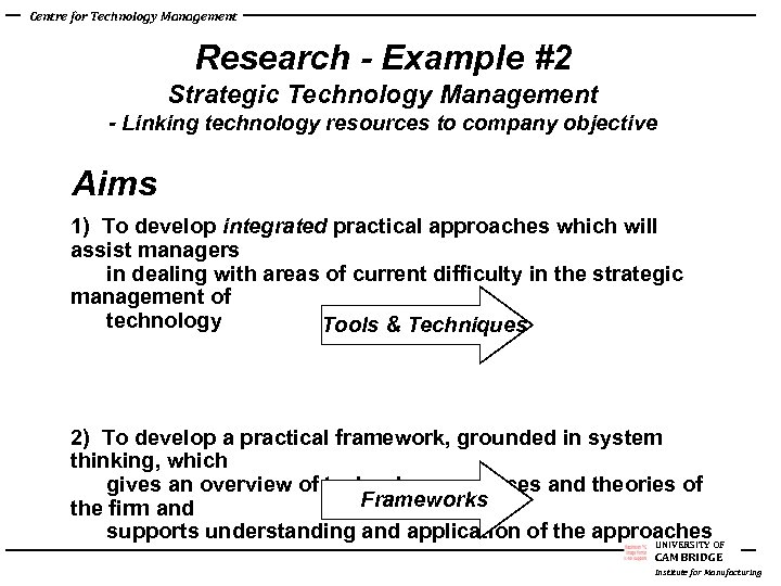 Centre for Technology Management Research - Example #2 Strategic Technology Management - Linking technology