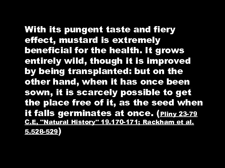 With its pungent taste and fiery effect, mustard is extremely beneficial for the health.