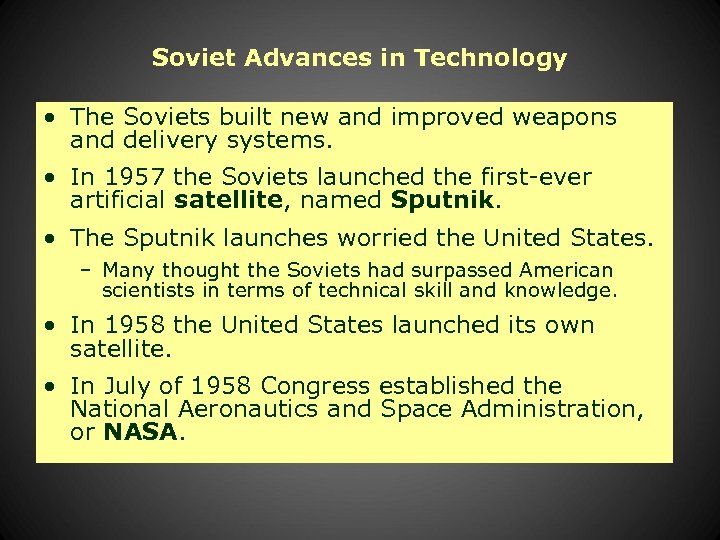 Soviet Advances in Technology • The Soviets built new and improved weapons and delivery