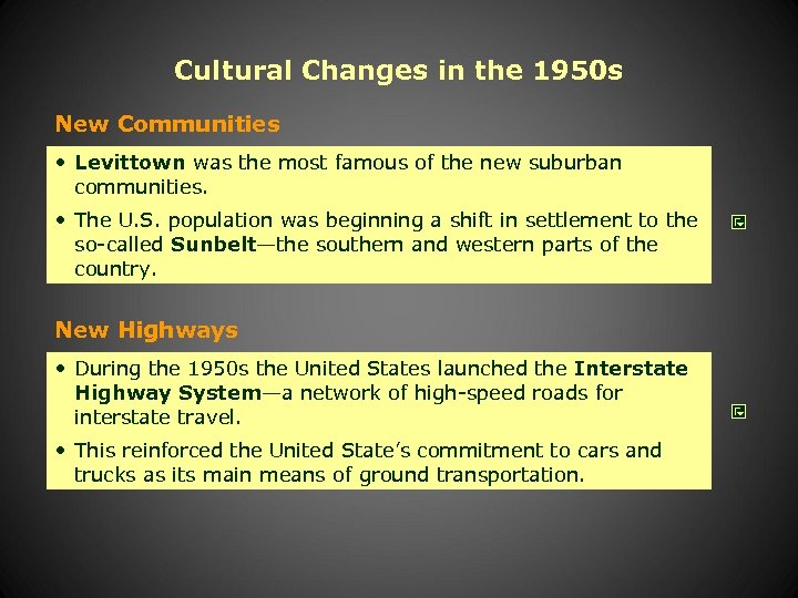 Cultural Changes in the 1950 s New Communities • Levittown was the most famous