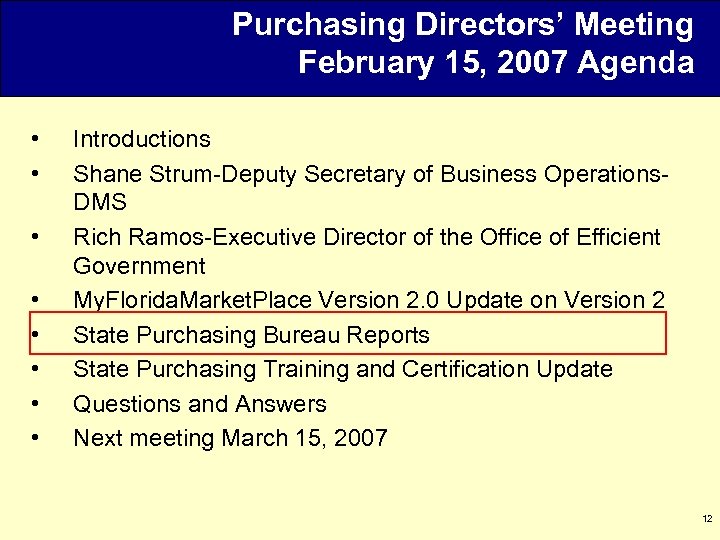 Purchasing Directors’ Meeting February 15, 2007 Agenda • • Introductions Shane Strum-Deputy Secretary of