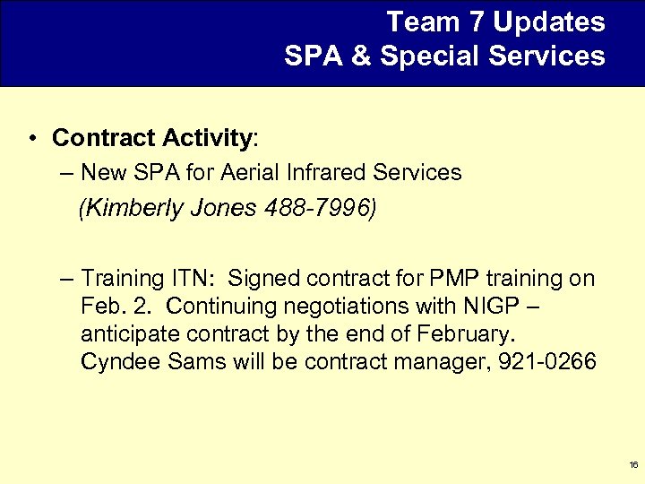 Team 7 Updates SPA & Special Services • Contract Activity: – New SPA for
