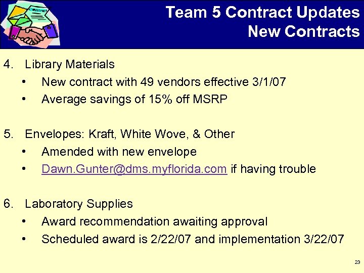 Team 5 Contract Updates New Contracts 4. Library Materials • New contract with 49