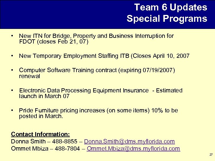 Team 6 Updates Special Programs • New ITN for Bridge, Property and Business Interruption