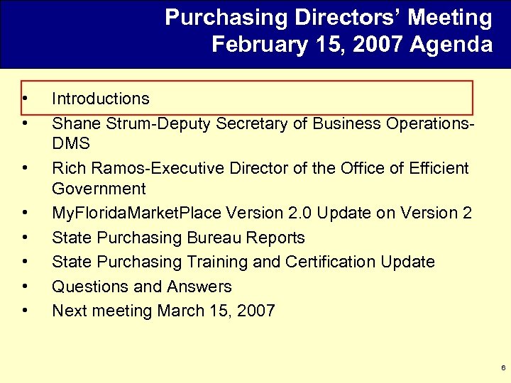 Purchasing Directors’ Meeting February 15, 2007 Agenda • • Introductions Shane Strum-Deputy Secretary of