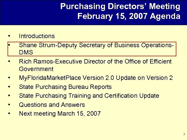 Purchasing Directors’ Meeting February 15, 2007 Agenda • • Introductions Shane Strum-Deputy Secretary of